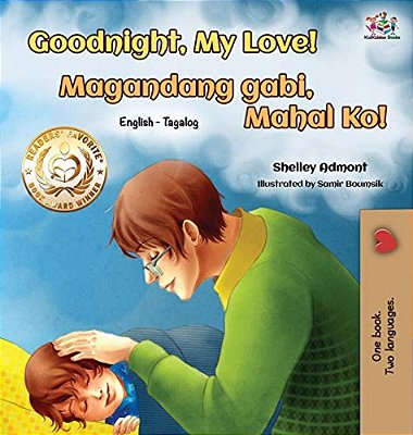 Goodnight, My Love! (English Tagalog Bilingual Book)-..