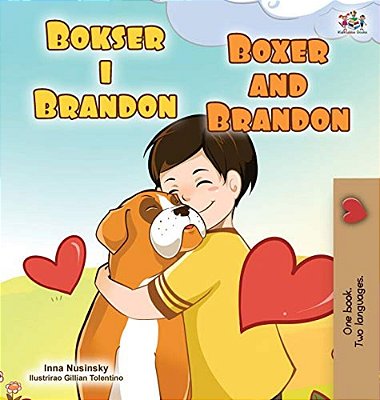 Boxer And Brandon (Croatian English Bilingual Children's Book)-..