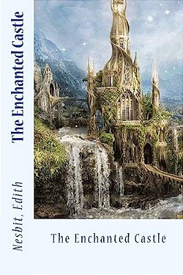 The Enchanted Castle-..