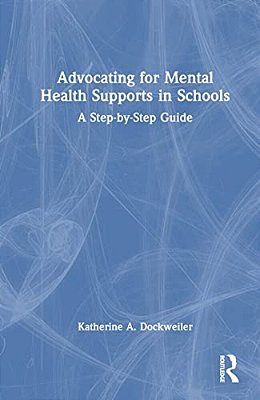 Advocating For Mental Health Supports In Schools: A Step-By-step Guide-..