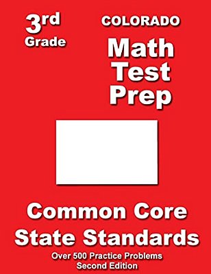 Colorado 3RD Grade Math Test Prep: Common Core State Standards-..