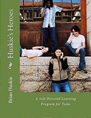 Huskie's Heroes: A Self-Directed Learning Program For Teens-..