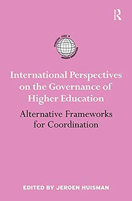 International Perspectives On The Governance Of Higher Education: Alternative Frameworks For Coordination-..