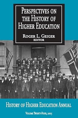 Perspectives On The History Of Higher Education: Volume 24, 2005-..