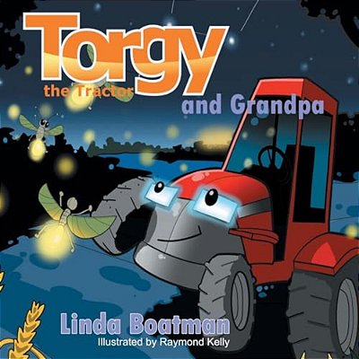 Torgy The Tractor: Torgy And Grandpa-..