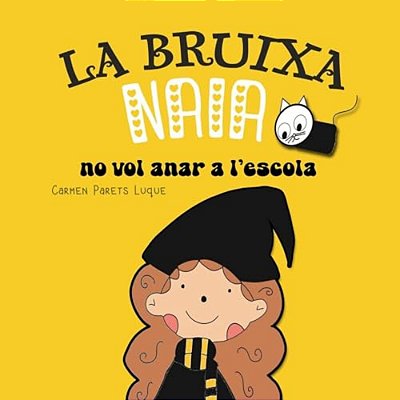 La Bruixa Naia (Conte Il-Lustrat Per Als Nens Entre 0-6 Anys)-..