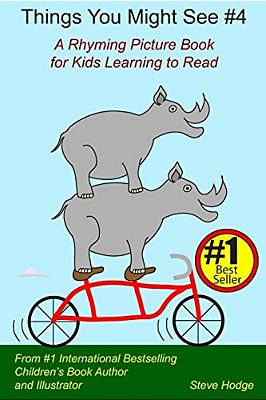 Things You Might See #4: A Rhyming Picture Book For Kids Learning To Read-..