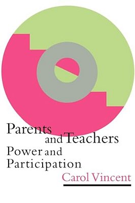 Parents And Teachers: Power And Participation-..