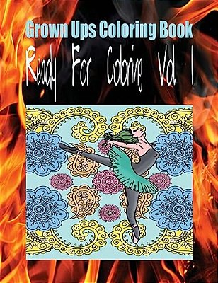 Grown Ups Coloring Book Ready For Coloring Vol. 1 Mandalas-..
