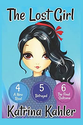 The Lost Girl - Part Two: Books 4, 5 And 6: Books For Girls Aged 9-12-..