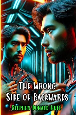 The Wrong Side Of Backwards: Wee, Wicked Whispers: Collected Short Stories 2007 - 2008-..