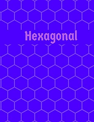 Hexagonal: Hex Paper (Or Honeycomb Paper), This Large Hexagons Measure.5" Per Side.100 Pages, 8.5 X 11. Get Your Game On: -)-..
