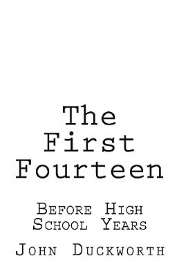 The First Fourteen: Before High School Years-..
