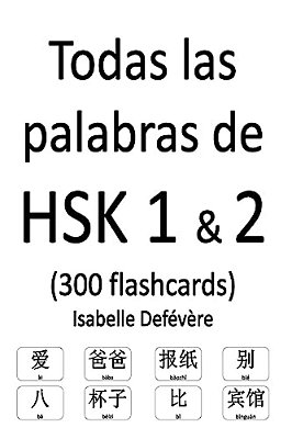 Todas Las Palabras De Hsk 1 & 2 (300 Flashcards)-..