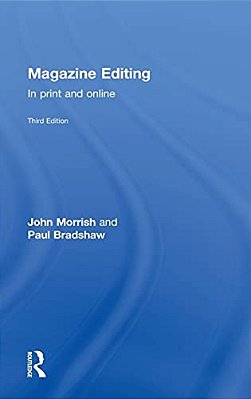 Magazine Editing: In Print And Online-..