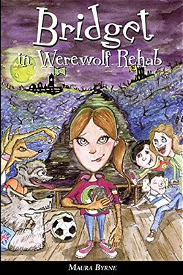 Bridget In Werewolf Rehab: Bridget The Werewolf Book 1-..