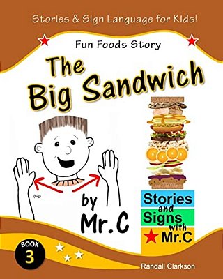 The Big Sandwich: Fun Foods Story (Asl Sign Language Signs)-..