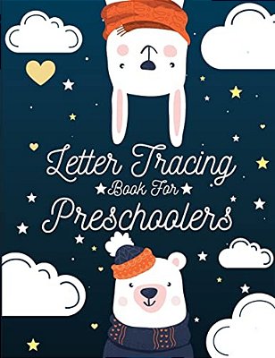 Letter Tracing Book For Preschoolers: Letter Tracing Preschool, Letter Tracing, Letter Tracing Kid 3-5, Letter Tracing Preschool, Letter Tracing Workb-..