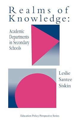 Realms Of Knowledge: Academic Departments In Secondary Schools-..