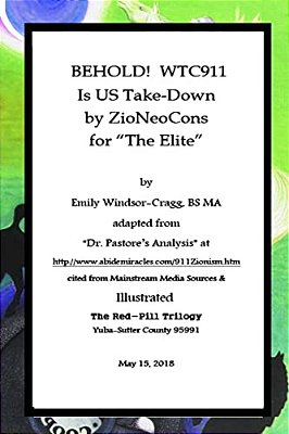 Behold! Wtc911 Is US Take-Down: By Zioneocons For? The Elite?-..