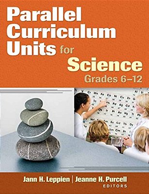 Parallel Curriculum Units For Science, Grades 6-12-..
