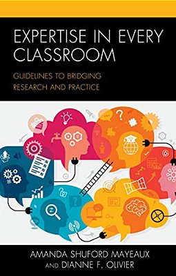 Expertise In Every Classroom: Guidelines To Bridging Research And Practice-..
