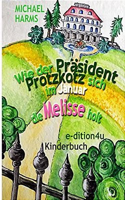 Wie Der Präsident Protzkotz Sich Im Januar Die Melisse Holt-..
