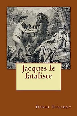 Jacques Le Fataliste-..