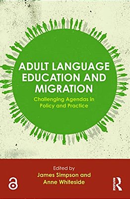 Adult Language Education And Migration: Challenging Agendas In Policy And Practice-..