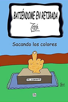 Batiendome En Retirada. Javi.: Sacando Los Colores-..