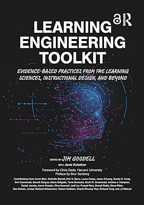 Learning Engineering Toolkit: Evidence-Based Practices From The Learning Sciences, Instructional Design, And Beyond-..