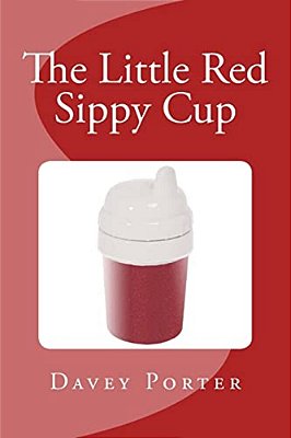 The Little Red Sippy Cup-..