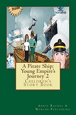 A Pirate Ship: Young Empire's Journey 2: Children's Story Book-..
