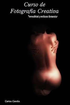 Curso De Fotografia Creativa: Sensualidad Y Erotismo Femenino-..