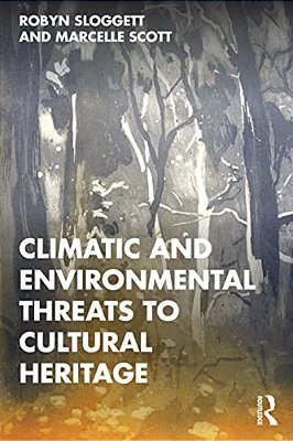 Climatic And Environmental Threats To Cultural Heritage-..
