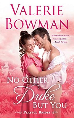 No Other Duke But You: A Playful Brides Novel-..