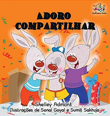 I Love To Share: Portuguese Language Children's Book-..