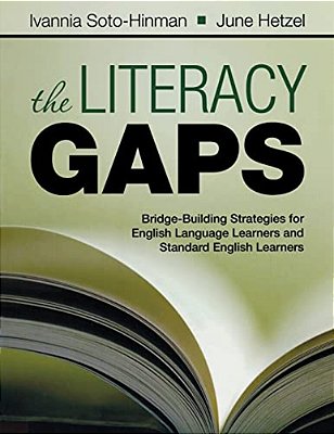 The Literacy Gaps: Bridge-Building Strategies For English Language Learners And Standard English Learners-..