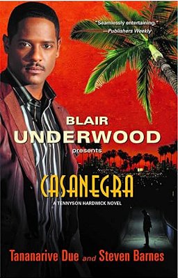 Casanegra: A Tennyson Hardwick Novel-..