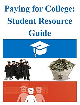 Paying For College: Student Resource Guide-..