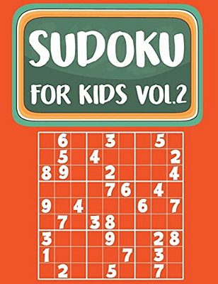 Sudoku For Kids: Sudoku Book For Kids Age 6-12 (Puzzles And Activity Book For Kids) - Volume.2: Sudoku Puzzles Book For Kids-..