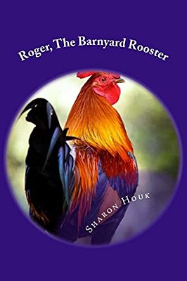 Roger, The Barnyard Rooster-..
