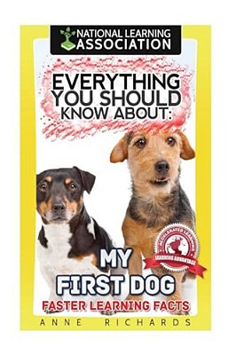 Everything You Should Know About: My First Dog-..