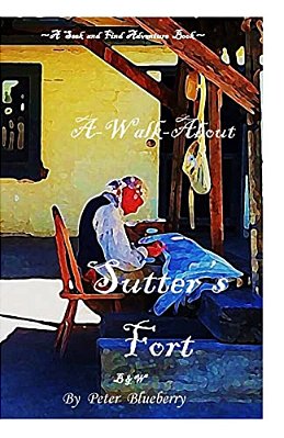 A Walk About Sutter's Fort B&w-..