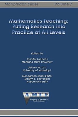 Mathematics Teaching: Putting Research Into Practice At All Levels-..