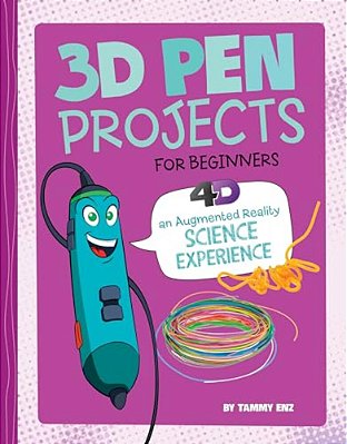 3D Pen Projects For Beginners: 4D An Augmented Reading Experience-..