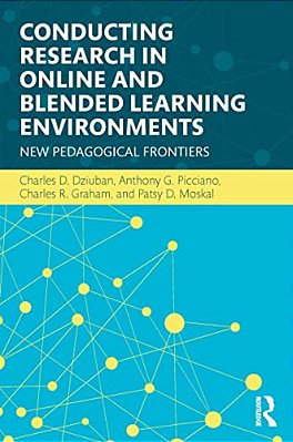 Conducting Research In Online And Blended Learning Environments: New Pedagogical Frontiers-..