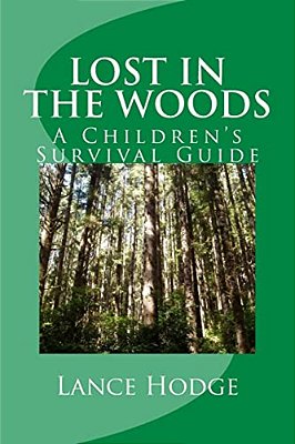 Lost In The Woods: A Children's Survival Guide-..