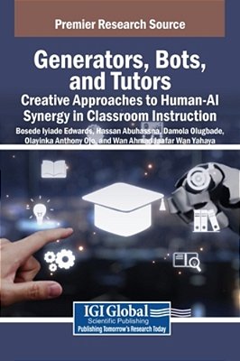 Generators, Bots, And Tutors: Creative Approaches To Human-Ai Synergy In Classroom Instruction-..