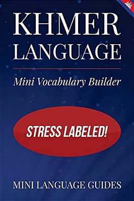 Khmer Language Mini Vocabulary Builder: Stress Labeled!-..